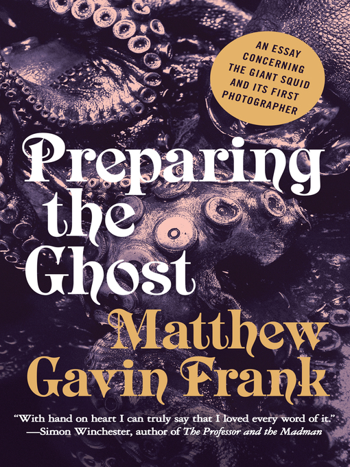 Title details for Preparing the Ghost by Matthew Gavin Frank - Wait list